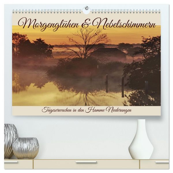 Produktbild: Morgengl&uuml;hen & Nebelschimmer (hochwertiger Premium Wandkalender 2026 DIN A2 quer), Kunstdruck in Hochglanz