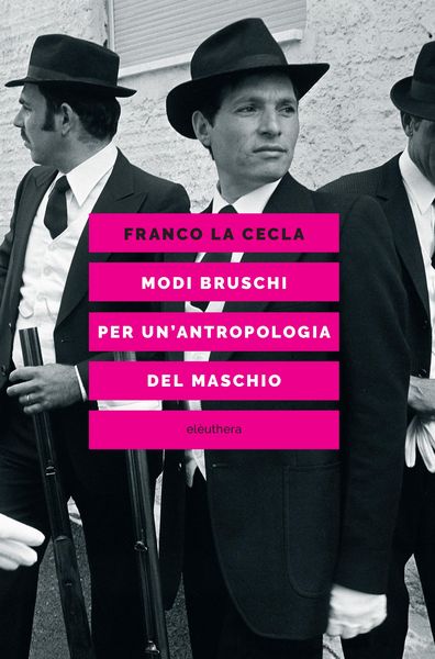 Produktbild: Modi bruschi. Per un'antropologia del maschio