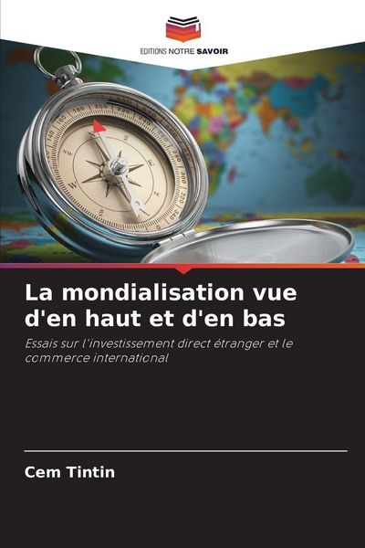 Produktbild: La mondialisation vue d'en haut et d'en bas