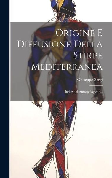 Produktbild: Origine E Diffusione Della Stirpe Mediterranea: Induzioni Antropologiche...