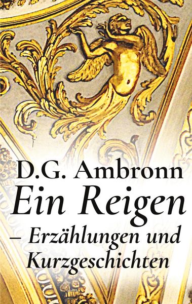 Produktbild: Ein Reigen - Erz&auml;hlungen und Kurzgeschichten