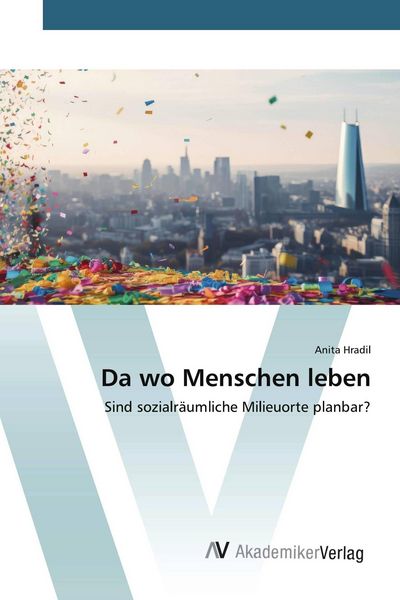Da wo Menschen leben, Taschenbuch von Anita Hradil, AV Akademikerverlag, 9786209418419