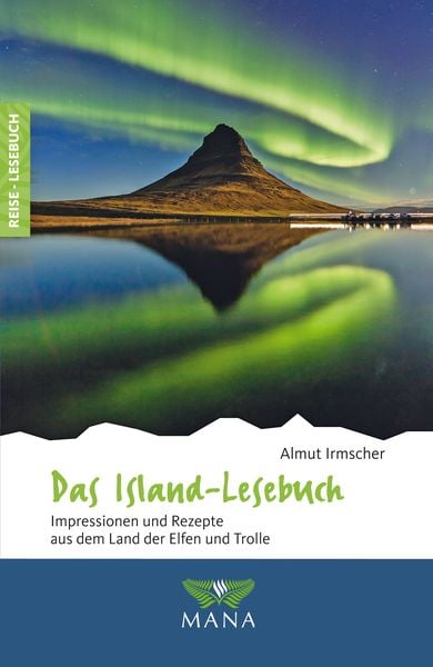 Das Island-Lesebuch, Paperback von Almut Irmscher, MANA-Verlag, 978-3-95503-127-5