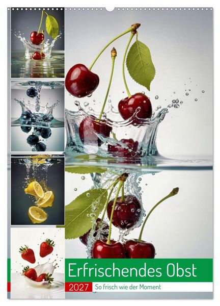 Produktbild: Erfrischendes Obst (Wandkalender 2027 DIN A2 hoch), CALVENDO Monatskalender