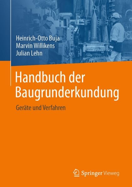 Handbuch der Baugrunderkundung, Gebundene Ausgabe von M.Sc. Lehn , Marvin Willikens, Springer Fachmedien Wiesbaden GmbH, 9783658450519