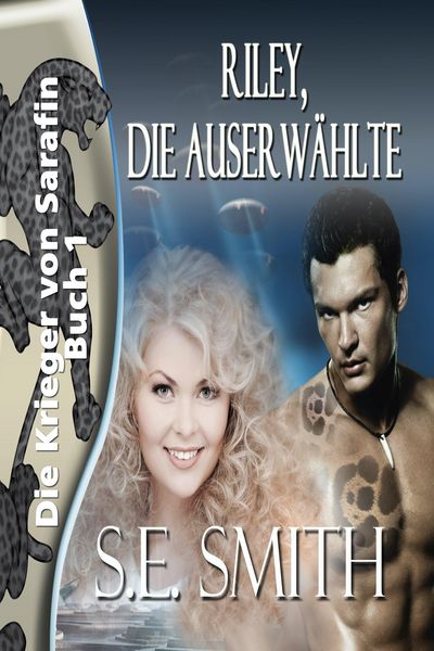 Produktbild: Riley, die Auserw&auml;hlte (Die Krieger von Sarafin, #1)