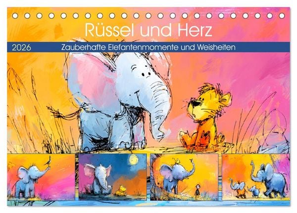 Produktbild: R&uuml;ssel und Herz. Zauberhafte Elefantenmomente und Weisheiten (Tischkalender 2026 DIN A5 quer), CALVENDO Monatskalender