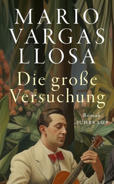 Die große Versuchung, Taschenbuch von Mario Vargas Llosa, Suhrkamp, 9783518475195