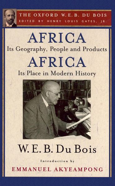 Produktbild: Africa, Its Geography, People and Products and Africa-Its Place in Modern History (The Oxford W. E. B. Du Bois)
