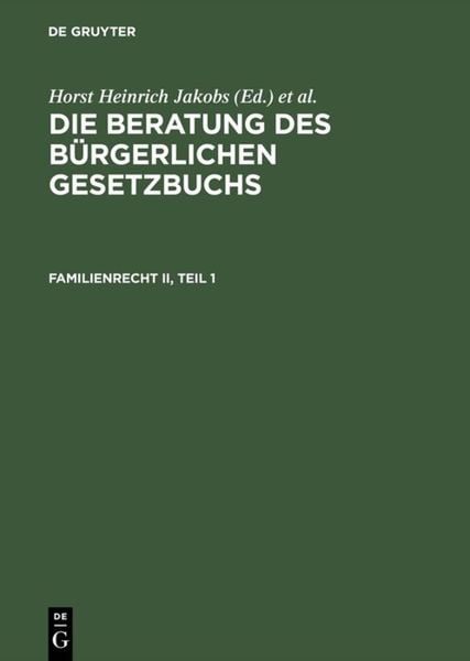 Produktbild: Die Beratung des B&uuml;rgerlichen Gesetzbuchs / Familienrecht II