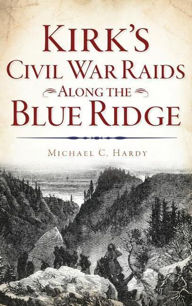 Produktbild: Kirk's Civil War Raids Along the Blue Ridge