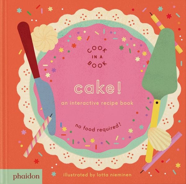 Cake!, Gebundene Ausgabe von Lotta Nieminen, Phaidon, 978-1-83729-024-6