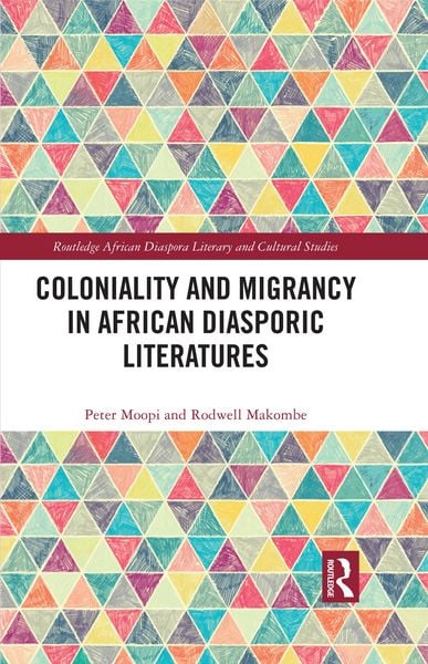 Produktbild: Coloniality and Migrancy in African Diasporic Literatures