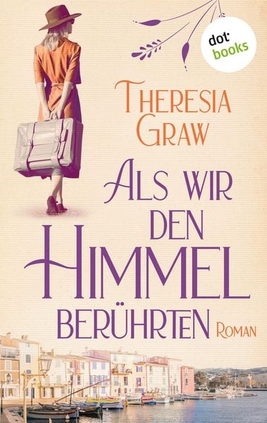 Produktbild: Graw, T: Als wir den Himmel ber&uuml;hrten