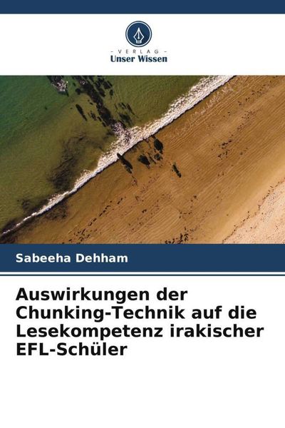 Produktbild: Auswirkungen der Chunking-Technik auf die Lesekompetenz irakischer EFL-Sch&uuml;ler