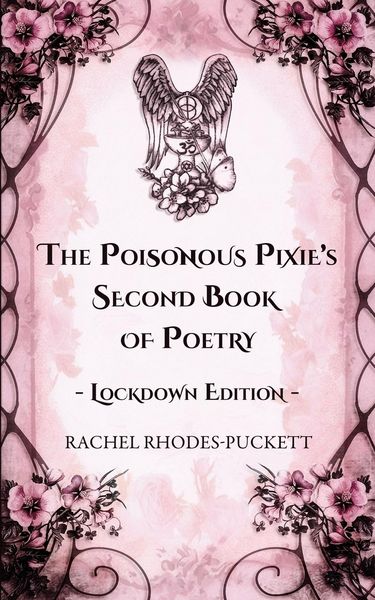 Produktbild: The Poisonous Pixie's Second Book of Poetry - Lockdown Edition