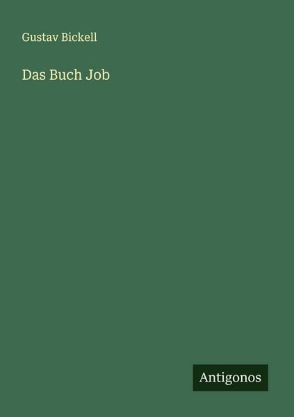 Das Buch Job, Taschenbuch von Gustav Bickell, Antigonos Verlag, 9783563166512