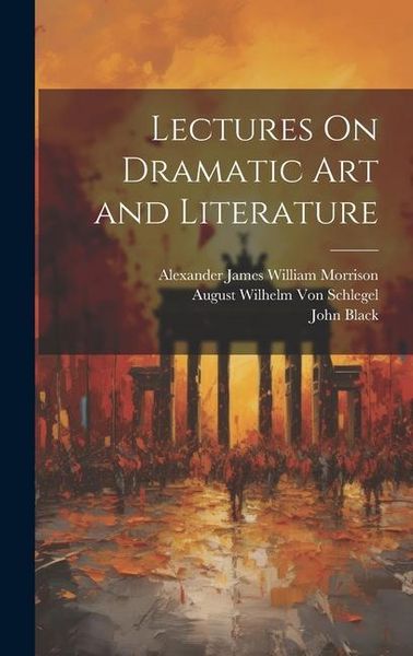 Produktbild: Lectures On Dramatic Art and Literature