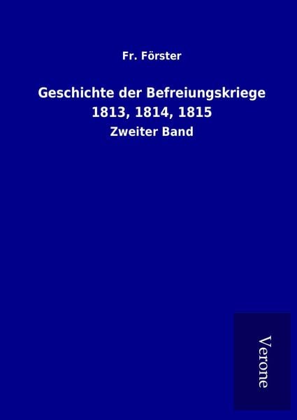 Produktbild: Geschichte der Befreiungskriege 1813, 1814, 1815
