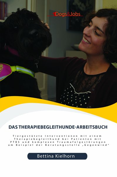 Das Therapiebegleithunde-Arbeitsbuch, Paperback von Bettina Kielhorn, Dogs&Jobs, 9783944473574