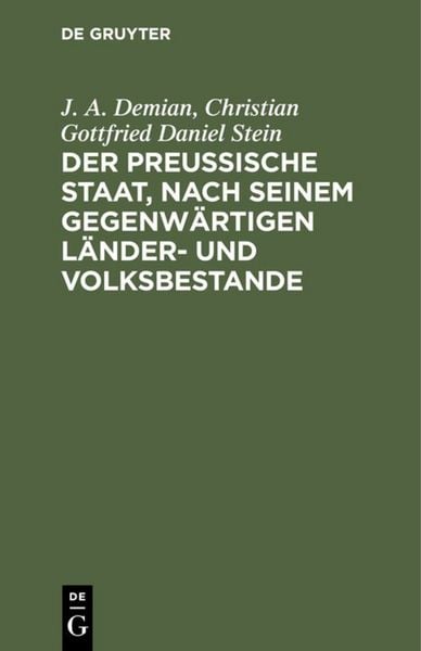 Produktbild: Der preu&szlig;ische Staat, nach seinem gegenw&auml;rtigen L&auml;nder- und Volksbestande