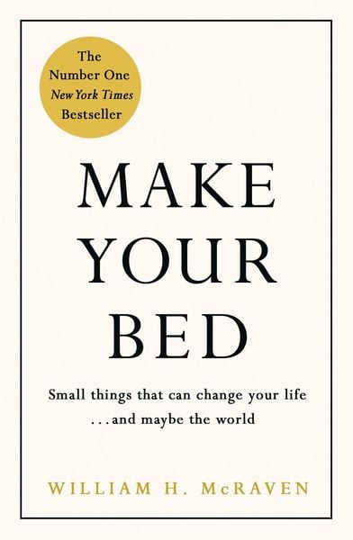 Make Your Bed, Gebundene Ausgabe von William H. McRaven, Penguin Books Ltd, 9780718188863