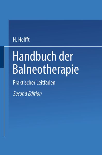 Handbuch der Balneotherapie, Taschenbuch von H. Helfft, Springer Berlin, 9783662235614