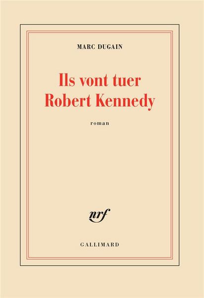 Produktbild: Dugain, M: Ils vont tuer Robert Kennedy