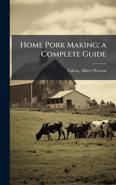 Produktbild: Home Pork Making; a Complete Guide