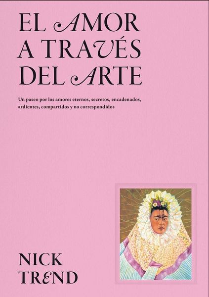 Produktbild: El Amor a Trav&eacute;s del Arte / What Art Can Tell Us about Love