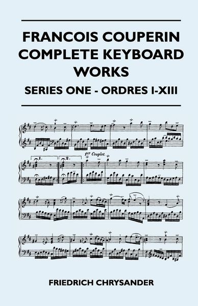 Produktbild: Francois Couperin Complete Keyboard Works - Series One - Ordres I-XIII