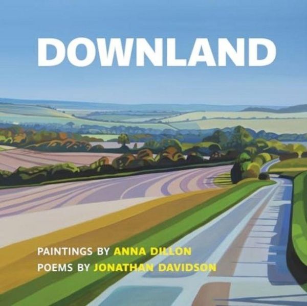 Produktbild: Downland: Paintings by Anna Dillon, Poems by Jonathan Davidson