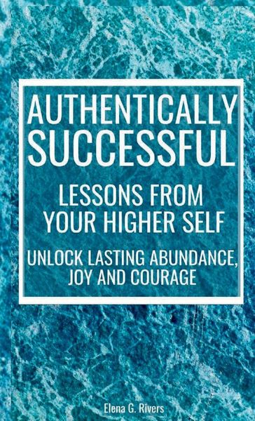 Produktbild: Authentically Successful - Lessons from Your Higher Self