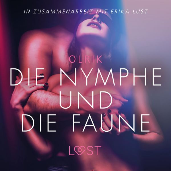 Produktbild: Die Nymphe und die Faune: Erika Lust-Erotik (Ungek&uuml;rzt)