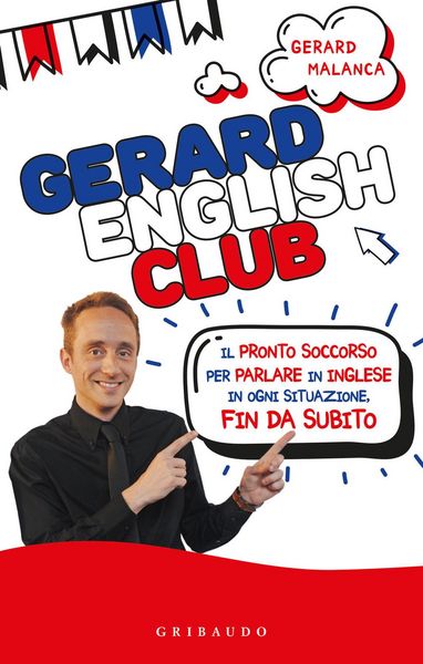 Produktbild: Gerard english club. Il pronto soccorso per parlare inglese in ogni situazione, fin da subito