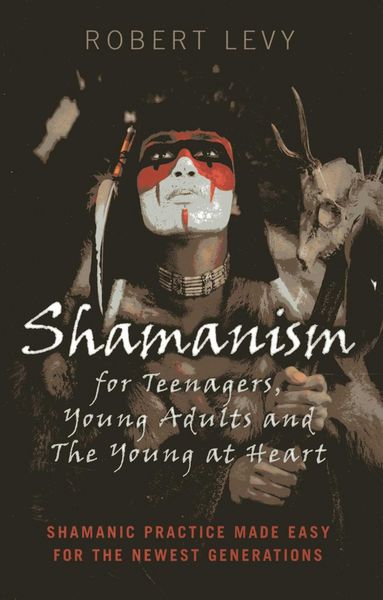 Produktbild: Shamanism for Teenagers, Young Adults and the Young at Heart