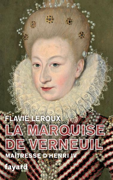 Produktbild: La marquise de Verneuil, ma&icirc;tresse d'Henri IV