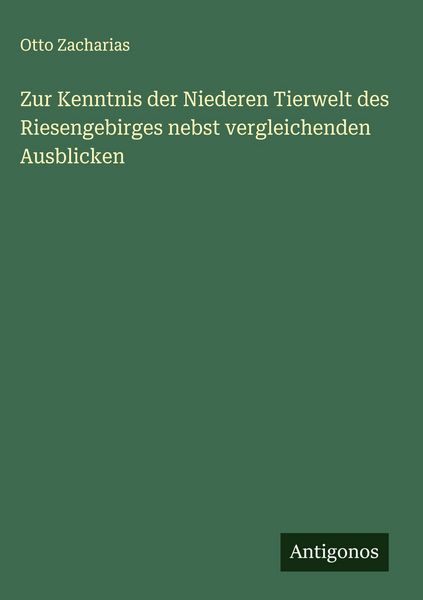 Produktbild: Zur Kenntnis der Niederen Tierwelt des Riesengebirges nebst vergleichenden Ausblicken