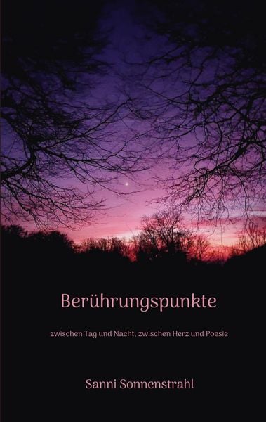 Berührungspunkte, Taschenbuch von Sanni Sonnenstrahl, BoD – Books on Demand, 9783756874330