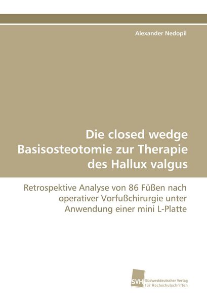 Produktbild: Die closed wedge Basisosteotomie zur Therapie des Hallux valgus