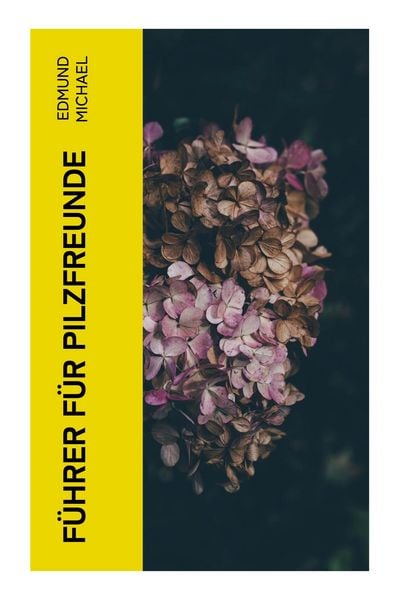 Produktbild: Michael, E: F&uuml;hrer f&uuml;r Pilzfreunde
