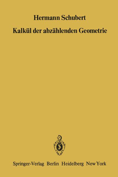 Kalkül der abzählenden Geometrie, Taschenbuch von H. Schubert, Springer Berlin, 9783642672293