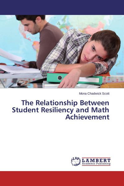 Produktbild: The Relationship Between Student Resiliency and Math Achievement