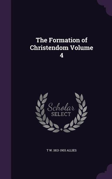 Produktbild: The Formation of Christendom Volume 4