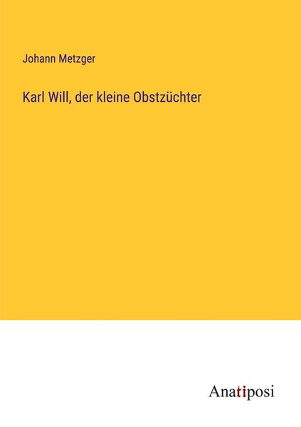 Produktbild: Karl Will, der kleine Obstz&uuml;chter