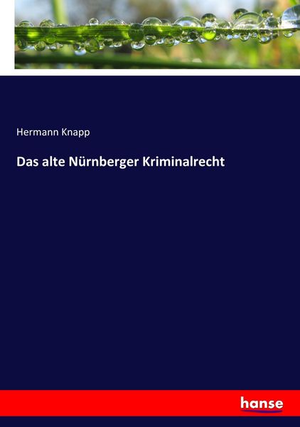 Das alte Nürnberger Kriminalrecht, Taschenbuch von Hermann Knapp, Hansebooks, 9783743372184