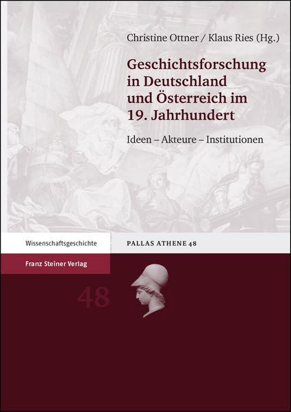 Produktbild: Geschichtsforschung in Deutschland und &Ouml;sterreich im 19. Jahrhundert