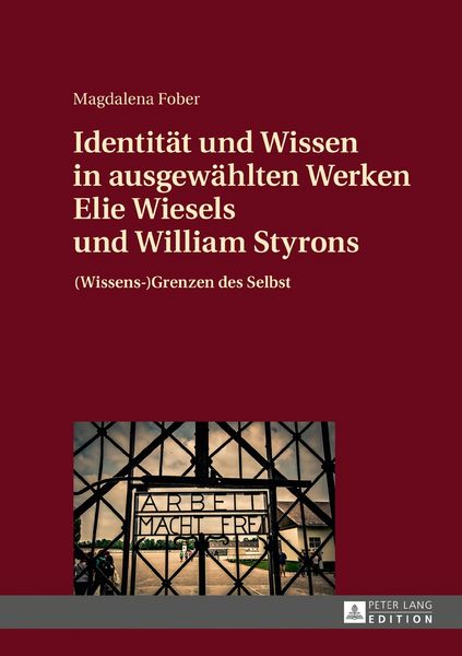 Produktbild: Identit&auml;t und Wissen in ausgew&auml;hlten Werken Elie Wiesels und William Styrons