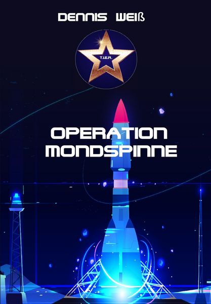 Produktbild: T.I.E.R.- Tierisch intelligente Eingreif- und Rettungstruppe Band 8- Operation Mondspinne