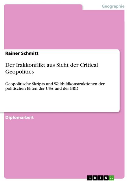 Produktbild: Der Irakkonflikt aus Sicht der Critical Geopolitics